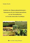 Reduktion des Pflanzenschutzmitteleinsatzes – Konsequenzen für das Schaderregerauftreten und die Wirtschaftlichkeit in Getreide-Zuckerrübe-Fruchtfolgen (eBook, PDF)