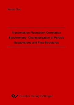 Cover Transmission Fluctuation Correlation Spectrometry: Characterization of Particle Suspensions and Flow Structures (eBook, PDF)