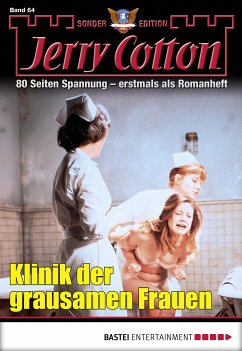 Klinik der grausamen Frauen / Jerry Cotton Sonder-Edition Bd.64 (eBook, ePUB) - Cotton, Jerry