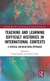 Teaching and Learning Difficult Histories in International Contexts
