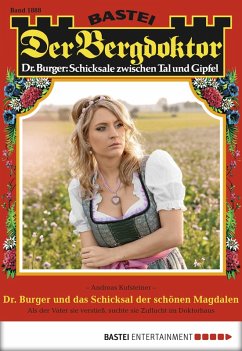 Cover Dr. Burger und das Schicksal der schönen Magdalen / Der Bergdoktor Bd.1888 (eBook, ePUB)