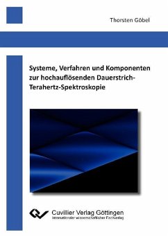 Cover Systeme, Verfahren und Komponenten zur hochauflösenden Dauerstrich-Terahertz-Spektroskopie (eBook, PDF)