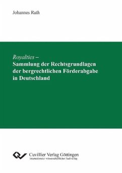 Royalties – Sammlung der Rechtsgrundlagen der bergrechtlichen Förderabgabe in Deutschland (eBook, PDF)