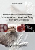 Biological and Chemical Investigations of Indonesian Marine-Derived Fungi and their Secondary Metabolites (eBook, PDF)
