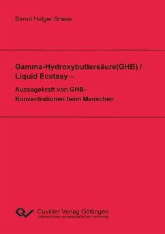 Cover Gamma-Hydroxybuttersäure(GHB) / Liquid Ecstasy – Aussagekraft von GHB–Konzentrationen beim Menschen (eBook, PDF)