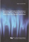 Simulation and Control of Instationary Reactive Flows in Matrix Burner for Small Power Gas Turbine Applications (eBook, PDF)