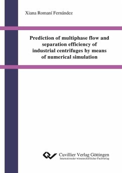 Prediction of multiphase flow and separation efficiency of industrial centrifuges by means of numerical simulation (eBook, PDF)