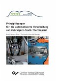 Prinziplösungen für die automatisierte Verarbeitung von Hybridgarn-Textil-Thermoplast (eBook, PDF)