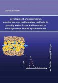 Development of experimental, monitoring, and mathematical methods to quantify water fluxes and transport in heterogeneous aquifer system models (eBook, PDF)