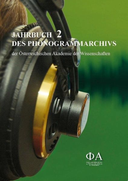 Jahrbuch des Phonogrammarchivs der Österreichischen Akademie der Wissenschaften (eBook, PDF) Jahrbuch des Phonogrammarchivs der Österreichischen Akademie der Wissenschaften (eBook, PDF)