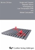 Single and Coupled Magnetic Atoms Investigated by Low-Temperature STM and Model Calculations (eBook, PDF)