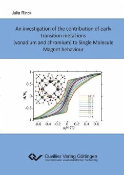 An investigation of the contribution of early transition metal ions (vanadium and chromium) to Single Molecule Magnet behaviour (eBook, PDF)