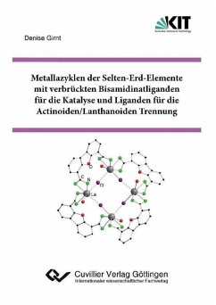 Cover Metallazyklen der Selten-Erd-Elemente mit verbrückten Bisamidinatliganden für die Katalyse und Liganden für die Actinoiden/Lanthanoiden Trennung (eBook, PDF)