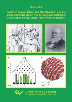 Cover Friedrich August Genth aus Wächtersbach und die Entdeckung der ersten NiO-Kristalle am Marburger chemischen Institut unter Robert Wilhelm Bunsen (eBook, PDF)