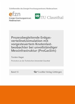 Prozessbegleitende Erdgasverteilnetzsimulation mit vorgesteuertem Knotenlastbeobachter bei unvollständiger Messinfrastruktur (ProGasSim) (eBook, PDF)