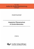 Integrierter Pflanzenschutz im Zuckerrübenanbau (eBook, PDF) Integrierter Pflanzenschutz im Zuckerrübenanbau (eBook, PDF)