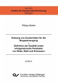 Nutzung von Zuckerrüben für die Biogaserzeugung – Definition der Qualität sowie ertragsrelevante Parameter von Rübe, Blatt und Schossern (eBook, PDF)