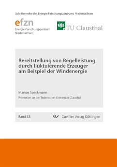 Bereitstellung von Regelleistung durch fluktuierende Erzeuger am Beispiel der Windenergie (eBook, PDF)