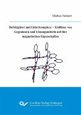 Defektgitter und Gitterkomplexe – Einflüsse von Gegenionen und Lösungsmitteln auf ihre magnetischen Eigenschaften (eBook, PDF)