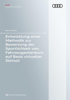 Entwicklung einer Methodik zur Bewertung der Sportlichkeit von Fahrzeugexterieurs auf Basis virtueller Stimuli (eBook, PDF)
