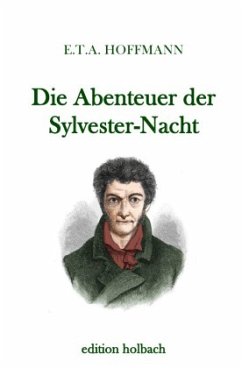 Die Abenteuer der Sylvester-Nacht - Hoffmann, E. T. A.