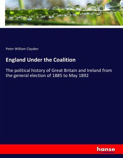 England Under the Coalition - Clayden, Peter William