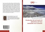 Production de sel marin et obtention de l'eau revitalisée aux Comores