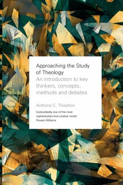 Approaching the Study of Theology - Thiselton, Professor Anthony