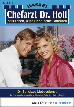 Dr. Scholzes Liebesdienst / Dr. Holl Bd.1819 (eBook, ePUB) - Kastell, Katrin