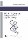 DNA Bending Molecules for Improvement of Cisplatin Binding (eBook, PDF)