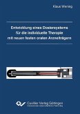 Entwicklung eines Dosiersystems für die individuelle Therapie mit neuen festen oralen Arzneiträgern (eBook, PDF)