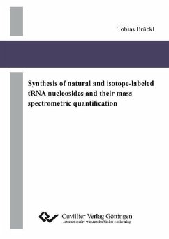 Cover Synthesis of natural and isotope-labeled tRNA nucleosides and their mass spectrometric quantification (eBook, PDF)