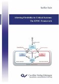 Allowing Flexibility in Critical Systems: The EPOC Framework (eBook, PDF)