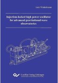 Injection-locked high power oscillator for advanced gravitational wave observatories (eBook, PDF)