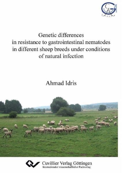 Genetic differences in resistance to gastrointestinal nematodes in different sheep breeds under conditions of natural infection (eBook, PDF) Genetic differences in resistance to gastrointestinal nematodes in different sheep breeds under conditions of natural infection (eBook, PDF)