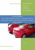 Customer Insights: The Young Generation in China`s Megacities and the Proposals for Value to the Customer from the E-Mobility Business Model (eBook, PDF)