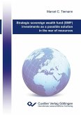 Strategic sovereign wealth funds (SWF) investments as a possible solution in the war of resources (eBook, PDF)