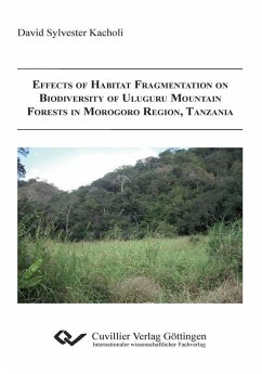 Effects of Habitat Fragmentation on Biodiversity of Uluguru Mountain Forests in Morogoro Region, Tanzania (eBook, PDF)