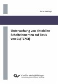 Untersuchung von bistabilen Schaltelementen auf Basis von Cu(TCNQ) (eBook, PDF)