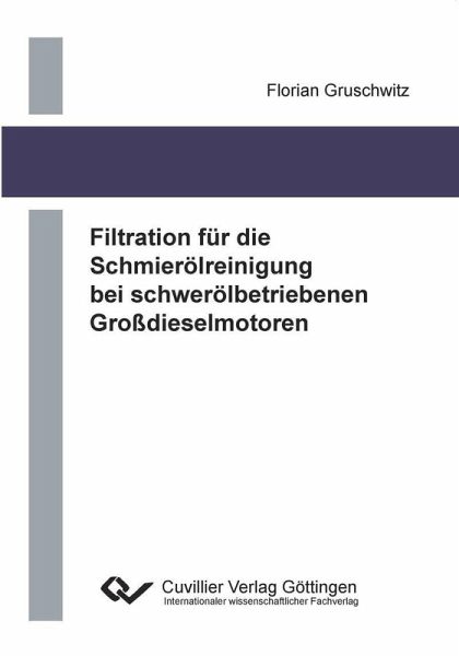 Filtration für die Schmierölreinigung bei schwerölbetriebenen Großdieselmotoren (eBook, PDF)
