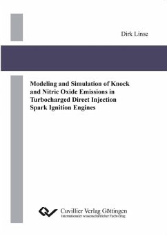 Modeling and Simulation of Knock and Nitric Oxide Emissions in Turbocharged Direct Injection Spark Ignition Engines (eBook, PDF)