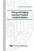 Pricing and Hedging Insurance Products in Hybrid Markets (eBook, PDF)