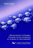 Mikroemulsionen mit flüssigem Ammoniak und ihre Verwendung zur Synthese von Nanomaterialien (eBook, PDF)