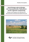 Auswirkungen agrarordnungs- und -finanzpolitischer Maßnahmen auf die regionale Landnutzung &#x2013; Analyse und Prognose mit Hilfe des bio-ökonomischen Simulationsmodells ProLand (eBook, PDF)