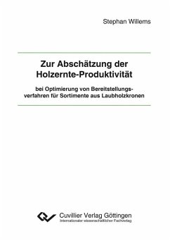 Cover Zur Abschätzung der Holzernte-Produktivität bei Optimierung von Bereitstellungsverfahren für Sortimente aus Laubholzkronen (eBook, PDF)