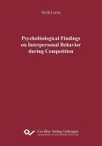 Psychobiological Findings on Interpersonal Behavior during Competition (eBook, PDF)