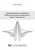Bandwidth Reduction of Stimulated Brillouin Scattering and Applications in Optical Communication (eBook, PDF)