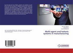 Multi-agent and holonic systems in manufacturing