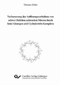 Verbesserung des Auflösungsverhaltens von schwer löslichen schwachen Säuren durch feste Lösungen und Cyclodextrin-Komplexe (eBook, PDF)