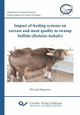 Impact of feeding systems on carcass and meat quality in swamp buffalo (Bubalus bubalis) (eBook, PDF)